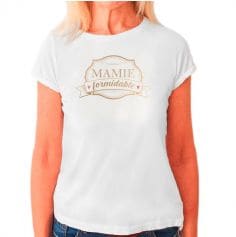T-shirt pour femme " Mamie Formidable " - Taille au Choix